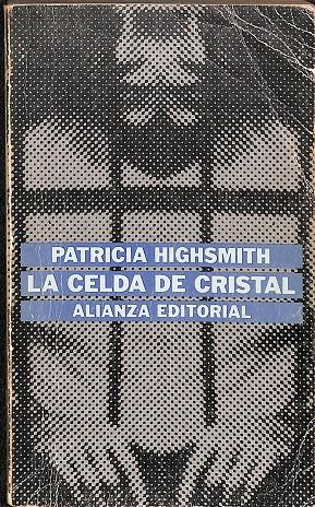 LA CELDA DE CRISTAL | PATRICIA HIGHSMITH