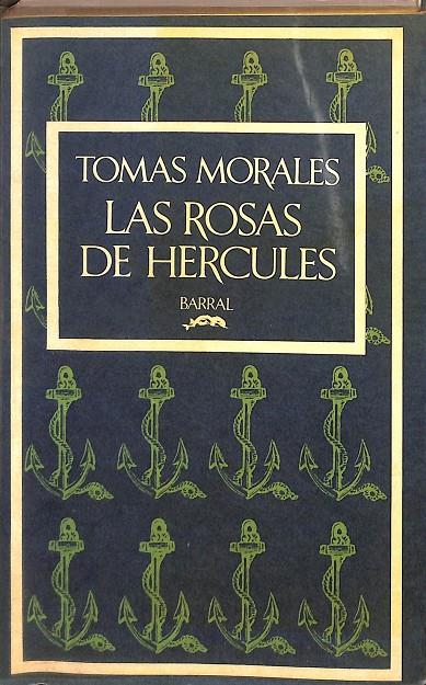 LAS ROSAS DE HERCULES | TOMAS MORALES 