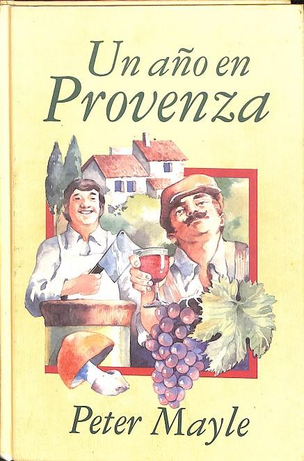 UN AÑO EN PROVENZA  | PETER MAYLE