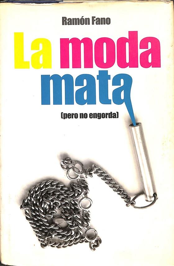 LA MODA MATA | RAMÓN FANO