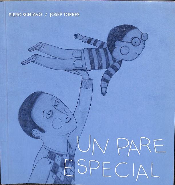 UN PARE ESPECIAL (CATALÁN) | SCHIAVO, PIERO