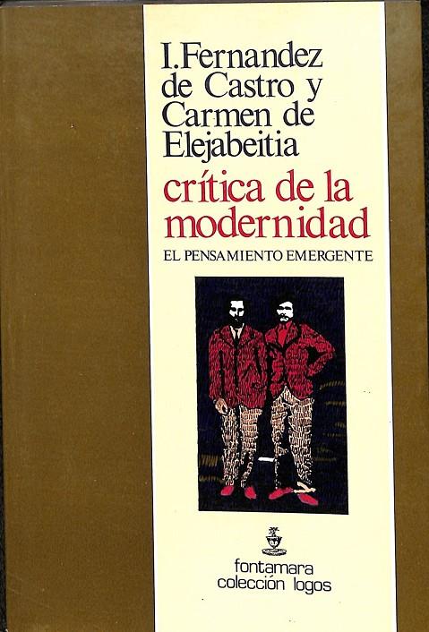 CRÍTICA DE LA MODERNIDAD | I. FERNÁNDEZ DE CASTRO Y CARMEN DE ELEJABEITIA