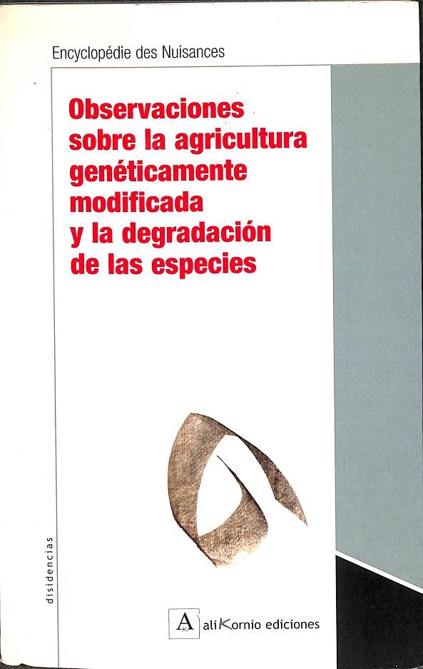 OBSERVACIONES SOBRE LA AGRICULTURA GENÉTICAMENTE MODIFICADA Y LA DEGRADACIÓN DE LAS ESPECIES | ENCYCLOPÉDIE DES NUISANCES