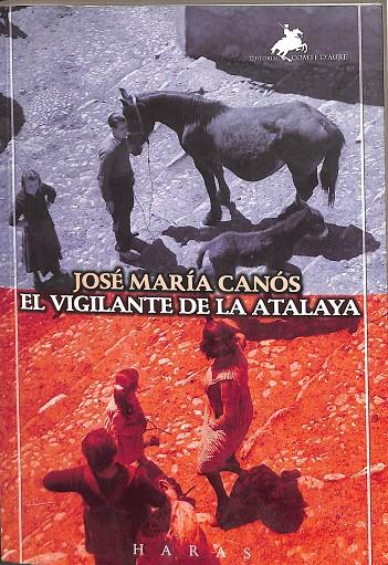 EL VIGILANTE DE LA ATALAYA | JOSÉ MARÍA CANÓS CABALLER