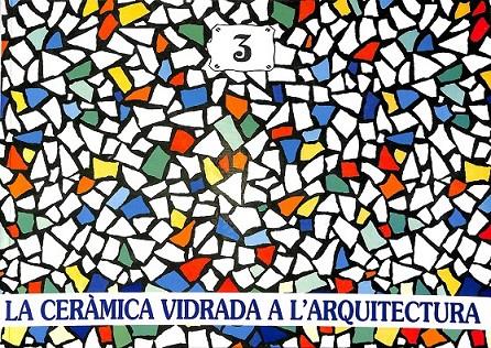 LA CERAMICA VIDRADA A L´ARQUITECTURA (CATALÁN) 