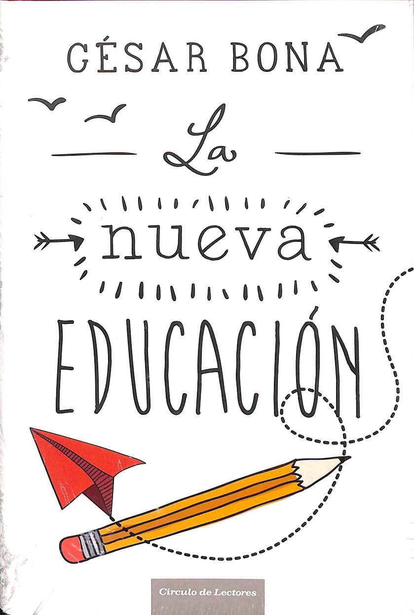 LA NUEVA EDUCACIÓN  | 9788467266306 | CESAR BONA 