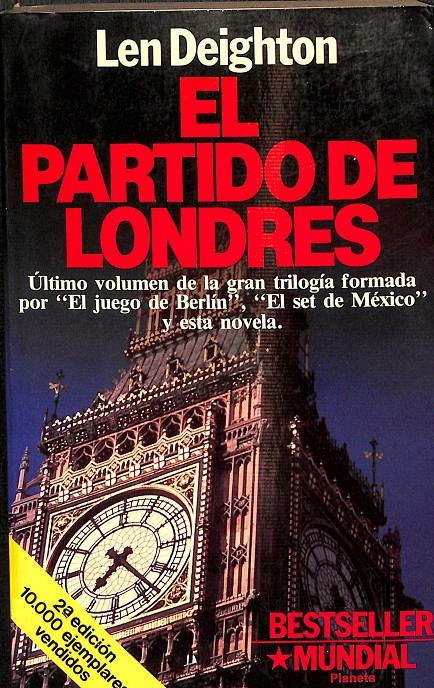 EL PARTIDO DE LONDRES | LEN DEIGHTON