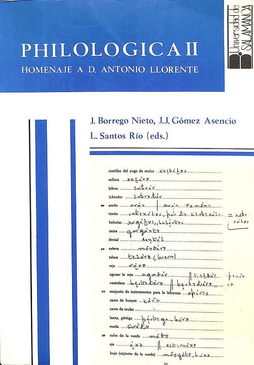 PHILOLOGICA II - HOMENAJE A D.ANTONIO LLORENTE | J. BORREGO NIETO, J.J. GÓMEZ ASENCIO, L.SANTOS RÍO