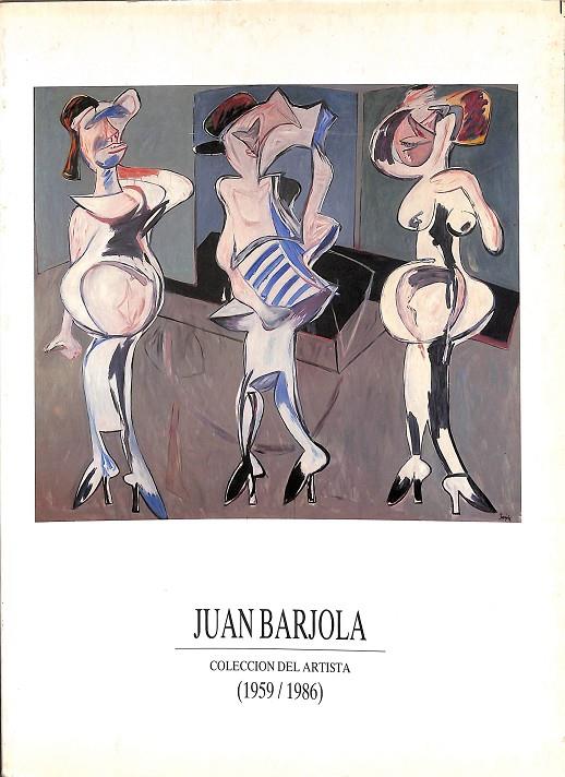 JUAN BARJOLA COLECCION DEL ARTISTA (1959-1986) | V.V.A