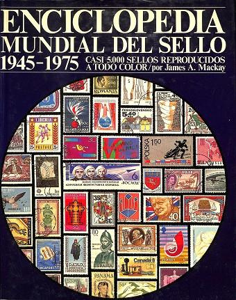 ENCICLOPEDIA MUNDIAL DEL SELLO 1945-1975 | JAMES A.MACKAY