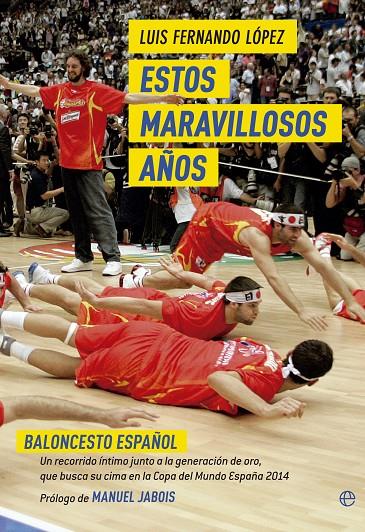 ESTOS MARAVILLOSOS AÑOS. BALONCESTO ESPAÑOL | LÓPEZ PALOMO, LUIS FERNANDO