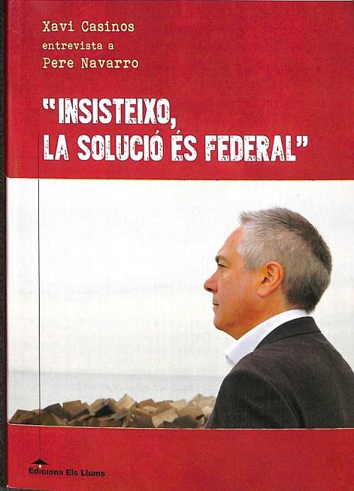 INSISTEIXO, LA SOLUCIÓ ÉS FEDERAL (CATALÁN) | 9788415526247 | CASINOS COMAS, XAVI