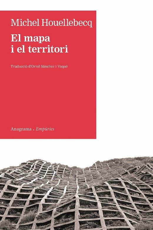 EL MAPA I EL TERRITORI (CATALÁN) | HOUELLEBECQ, MICHEL