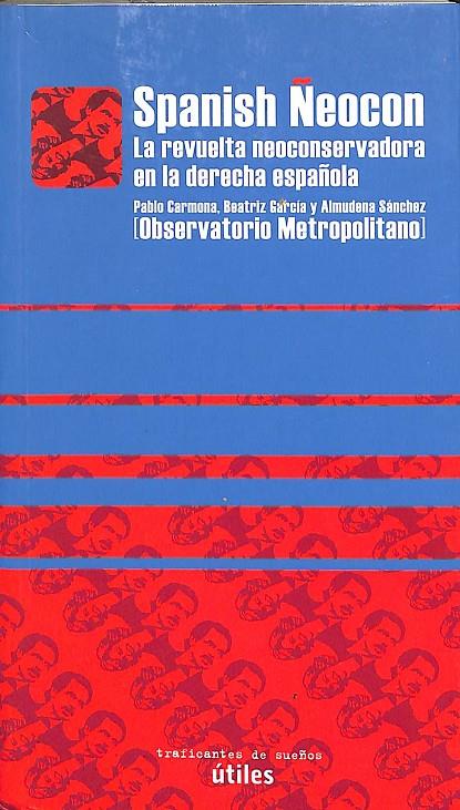 SPANISH NEECON - LA REVUELTA NEOCONSERVADORA EN LA DERECHA ESPAÑOLA | V.V.A