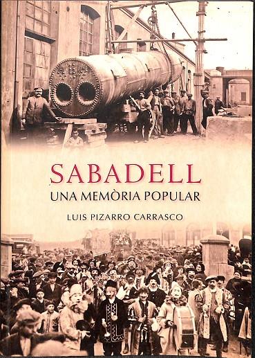 SABADELL UNA MEMÒRIA POPULAR (CATALÁN) | LUIS PIZARRO CARRASCO