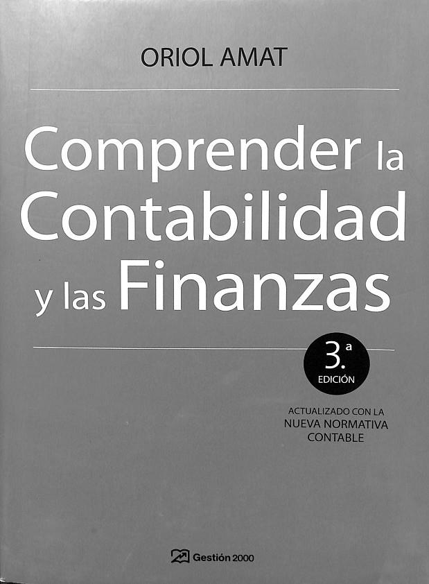 COMPRENDER LA CONTABILIDAD Y LAS FINANZAS | AMAT, ORIOL