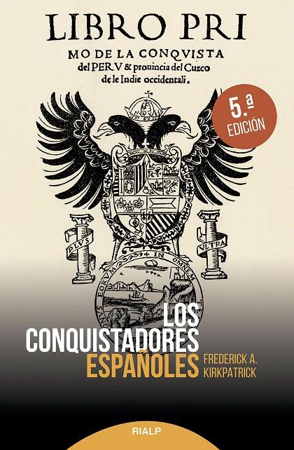 LOS CONQUISTADORES ESPAÑOLES | KIRKPATRICK, FEDERICK ALEX