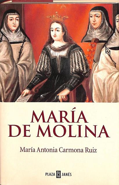 MARÍA DE MOLINA. | MARIA ANTONIA CARMONA RUIZ