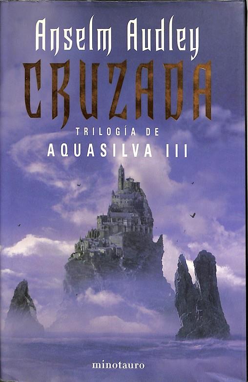 CRUZADA LA TRILOGÍA DE AQUASILVA, III | ANSELM AUDLEY