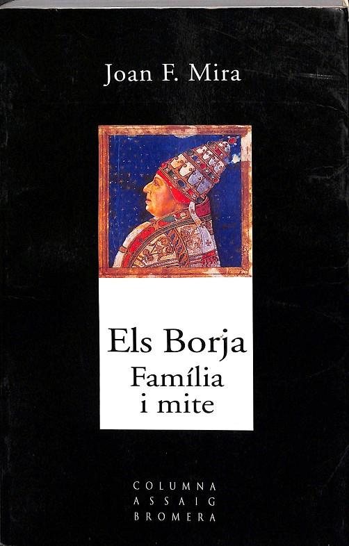 ELS BORJA. FAMILIA I MITE (CATALÁN) | JOAN F. MIRA