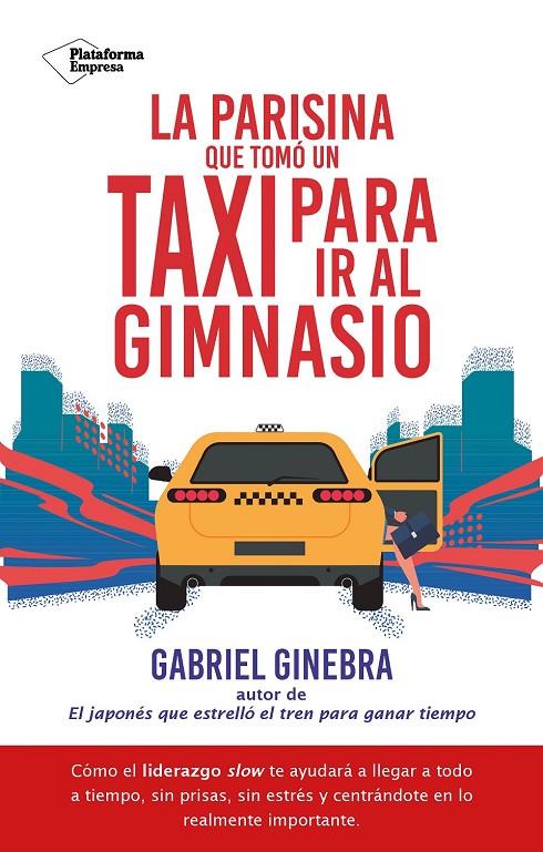 LA PARISINA QUE TOMÓ UN TAXI PARA IR AL GIMNASIO | GINEBRA, GABRIEL