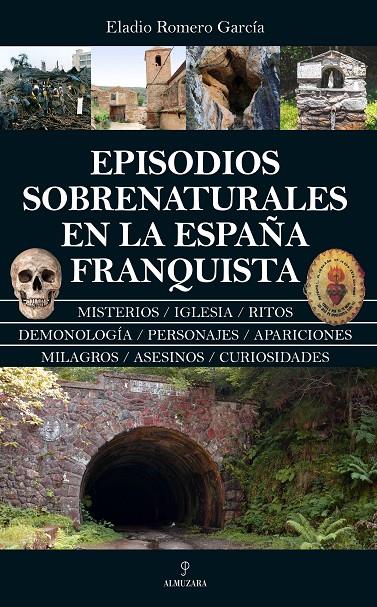 EPISODIOS SOBRENATURALES EN LA ESPAÑA FRANQUISTA | ELADIO ROMERO GARCÍA