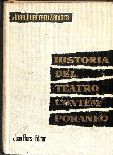 HISTÓRIA DEL TEATRO CONTEMPORÁNEO III | JUAN GUERRERO ZAMORA