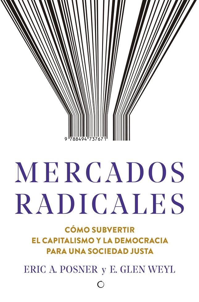 MERCADOS RADICALES | 9788494737671 | POSNER, ERIC A. / WEYL, E. GLEN