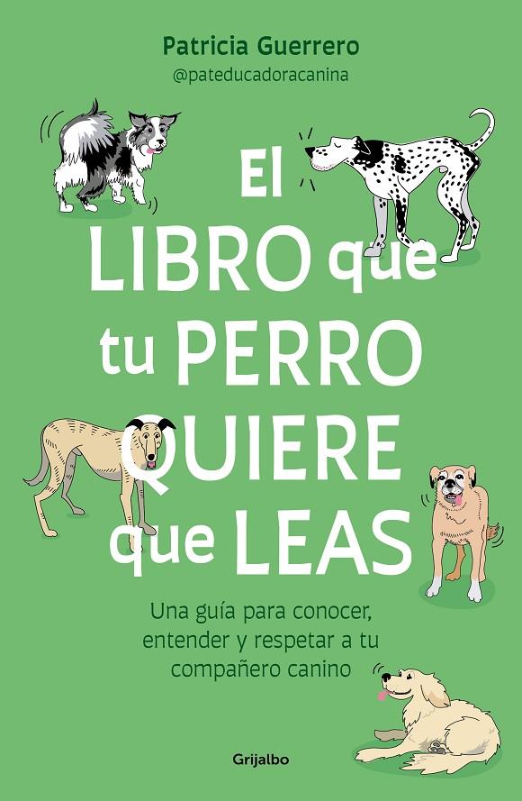 EL LIBRO QUE TU PERRO QUIERE QUE LEAS | GUERRERO, PATRICIA