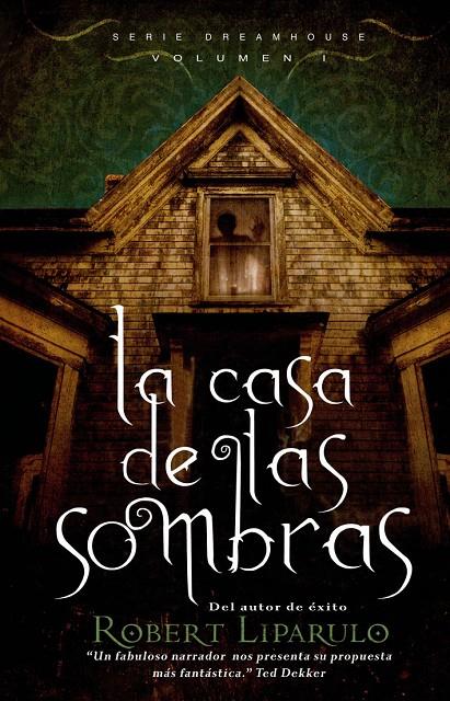 LA CASA DE LAS SOMBRAS (VOL. I), DE ROBERT LIPARULO | ROBERT LIPARULO NACIONALIDAD: AMERICANO