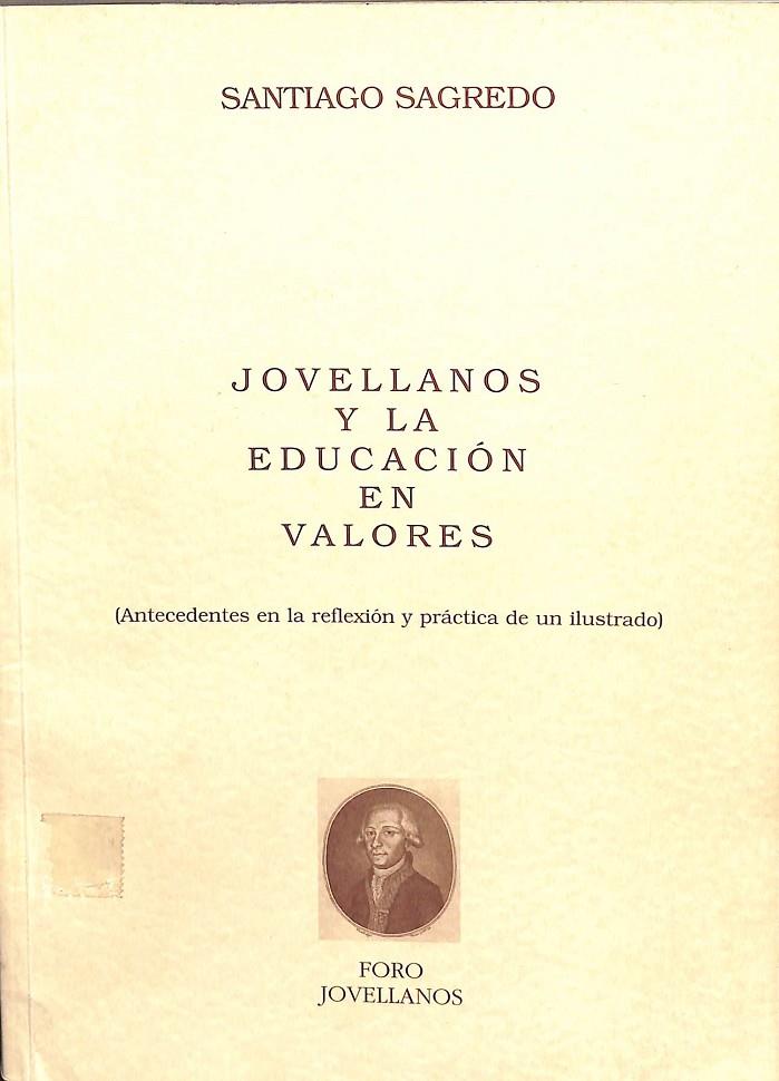 JOVELLANOS Y LA EDUCACIÓN EN VALORES Nº 656 | SANTIAGO SAGREDO