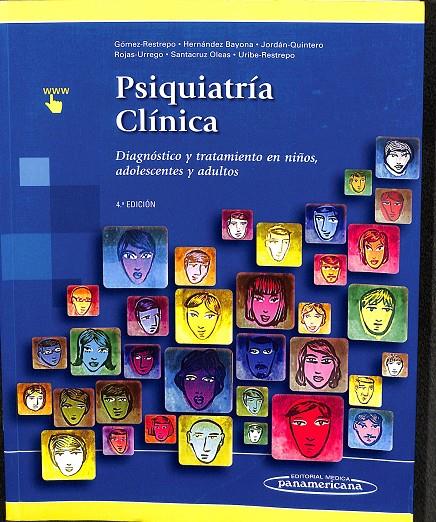 PSIQUIATRÍA CLÍNICA | CARLOS GÓMEZ RESTREPO/MARTHA ISABEL JORDÁN QUINTERO/GUILLERMO HERNÁNDEZ BAYONA/ALEJANDRO ROJAS URREG