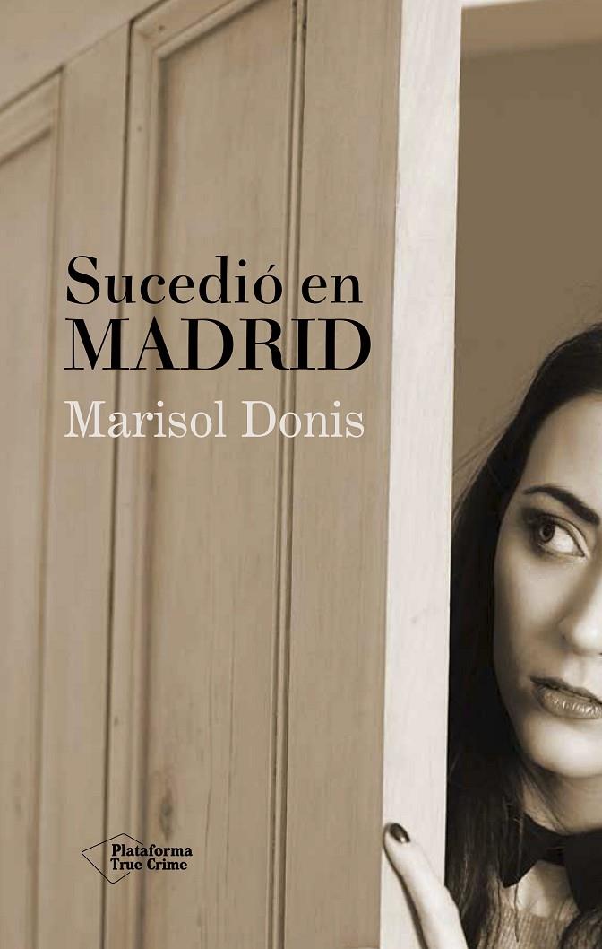 SUCEDIÓ EN MADRID | DONIS SERRANO, MARISOL