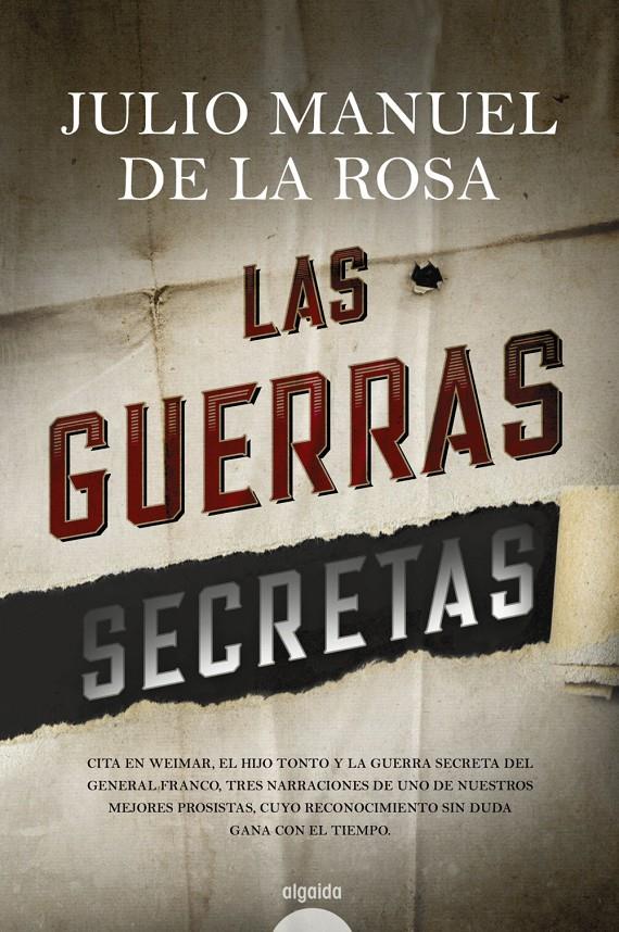 LAS GUERRAS SECRETAS | 9788491890676 | DE LA ROSA, JULIO MANUEL