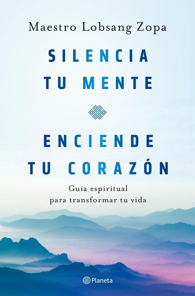 SILENCIA TU MENTE, ENCIENDE TU CORAZÓN | LOBSANG ZOPA, MAESTRO