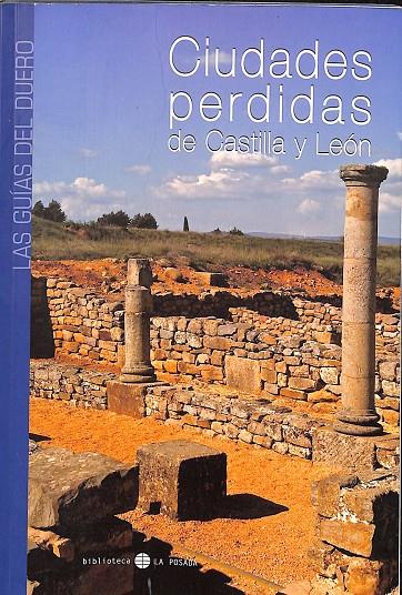 CIUDADES PERDIDAS DE CASTILLA Y LÉON | V.V.A