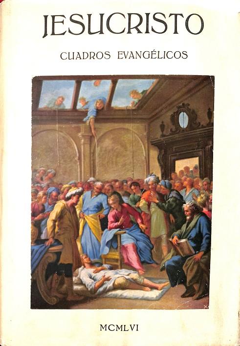 JESUCRISTO - CUADROS EVANGÉLICOS (CASTELLANO Y OTROS IDIOMAS) | DR. JESUS ENCISO VIANA - P. CARMELO BALLESTER NIETO