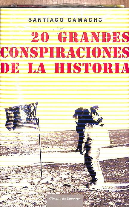 20 GRANDES CONSPIRACIONES DE LA HISTORIA  - (PRECINTADO) | 9788467218237 | SANTIAGO CAMACHO