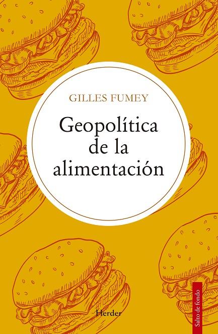 GEOPOLÍTICA DE LA ALIMENTACIÓN | FUMEY, GILLES