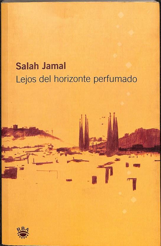 LEJOS DEL HORIZONTE PERFUMADO | 9788478711420 | JAMAL SALAH