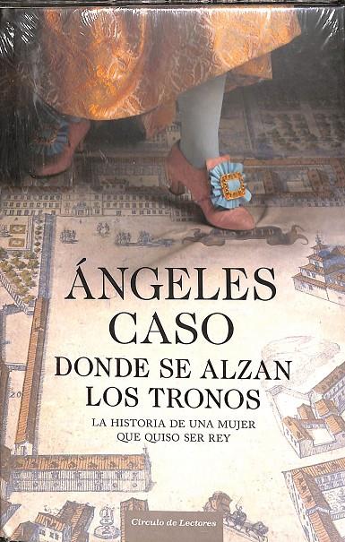 DONDE SE ALZAN LOS TRONOS | ÁNGELES CASO