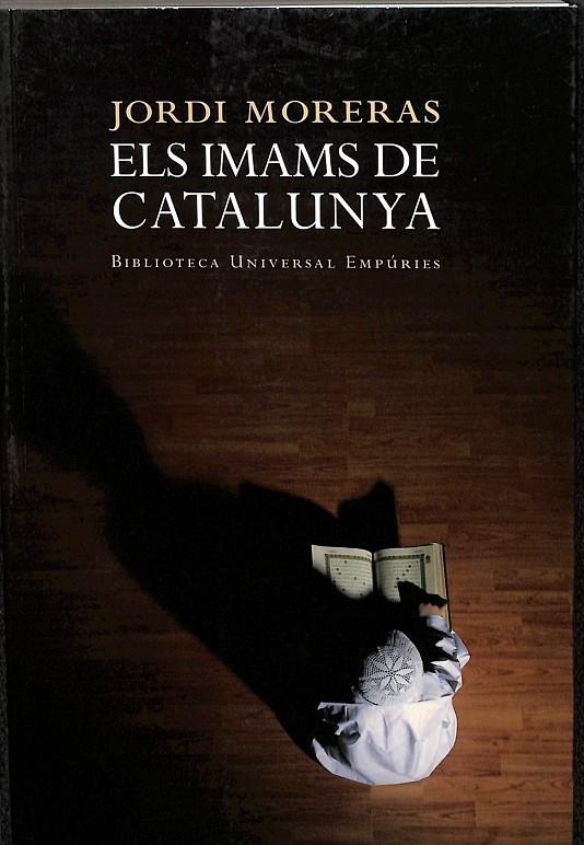 ELS IMAMS DE CATALUNYA | 9788497872485 | MORERAS PALENZUELA, JORDI