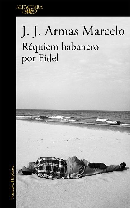 RÉQUIEM HABANERO POR FIDEL (SUBRAYADO) | ARMAS MARCELO, J.J.