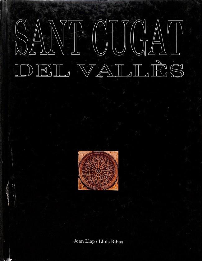 SANT CUGAT DEL VALLÈS (CASTELLANO-CATALÁN) | JOAN LLOP/ LLUÍS RIBAS