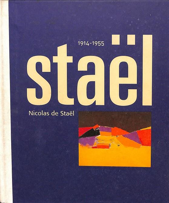 STAEL. 1914- 1955 | NICOLAS DE SATAEL