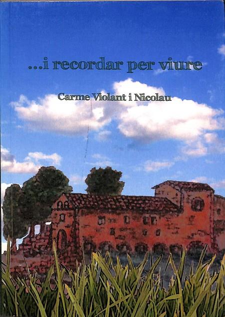 ... I RECORDAR PER VIURE (CATALÁN) | CARME VIOLANT I NICOLAU