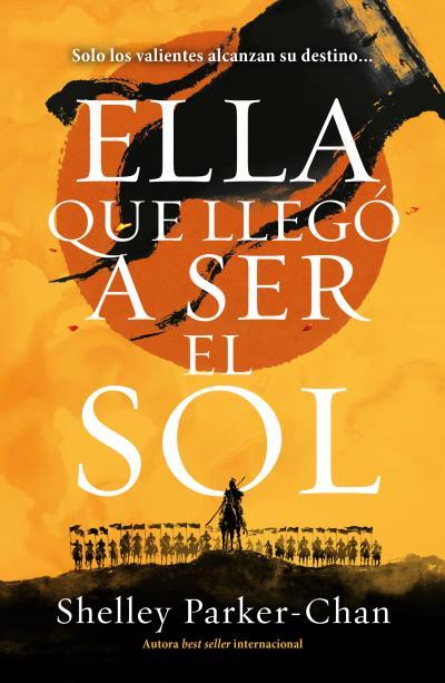 ELLA QUE LLEGÓ A SER EL SOL | PARKER-CHAN, SHELLEY