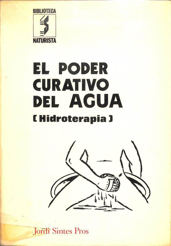 EL PODER CURATIVO DEL AGUA (HIDROTERAPIA) | 9788430204717 | JORGE SINTES PROS