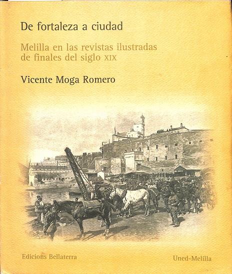 DE FORTALEZA A CIUDAD | VICENTE MOGA ROMERO