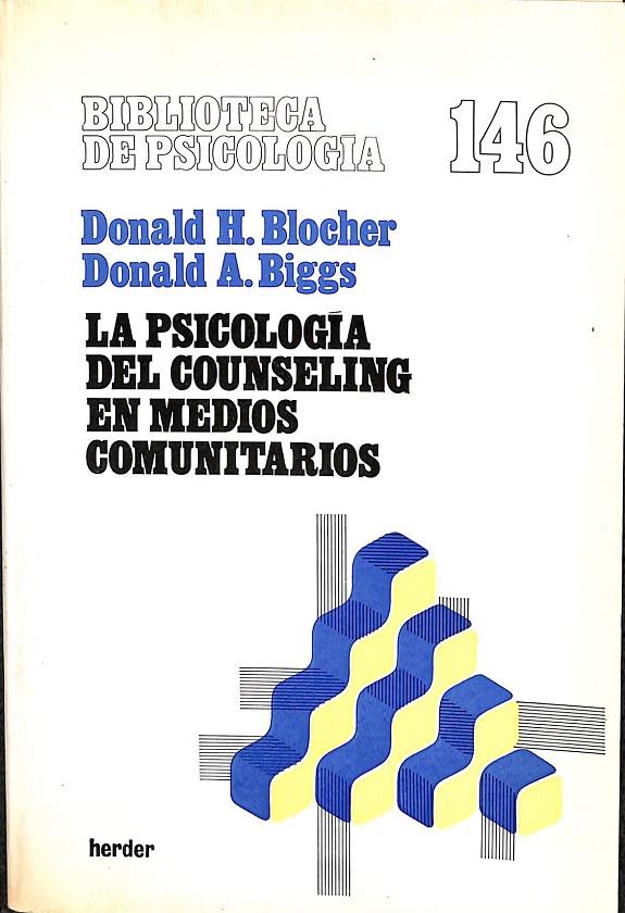 LA PSICOLOGIA DEL COUNSELING EN MEDIOS COMUNITARIOS | DONALD H. BLOCHER - DONALD A.BIGGS